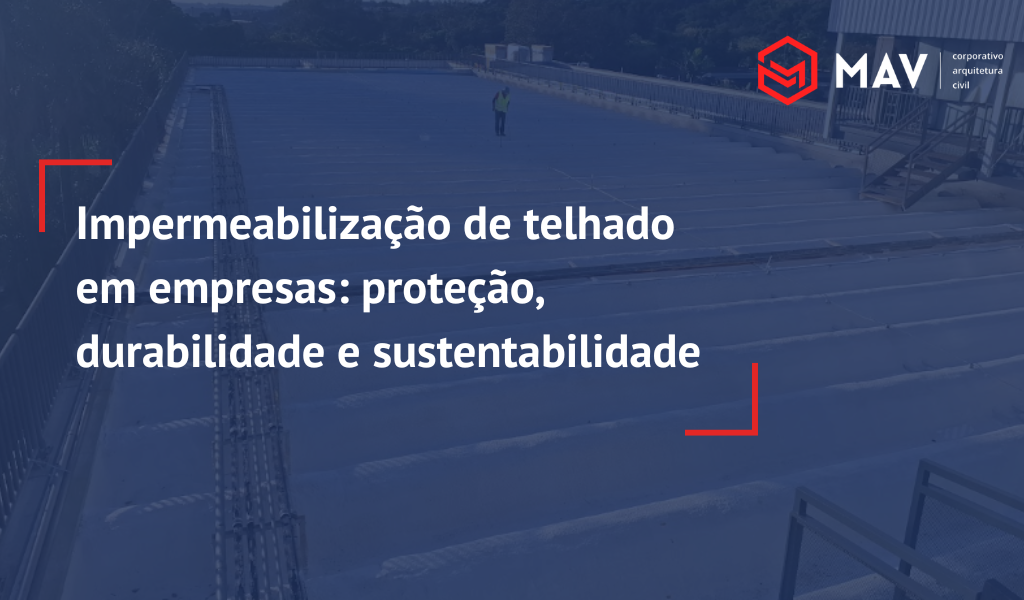 Impermeabilização de telhado em empresas