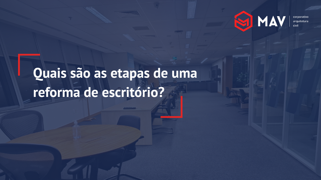 etapas de uma reforma de escritorio